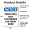 Signmission Employees Only Customers Use Front Door OSHA Notice Sign, Vinyl Decal, 10in W x 14in L, 2PK OS-2PACK-NS-D-1014-V-11993 - alternate 6